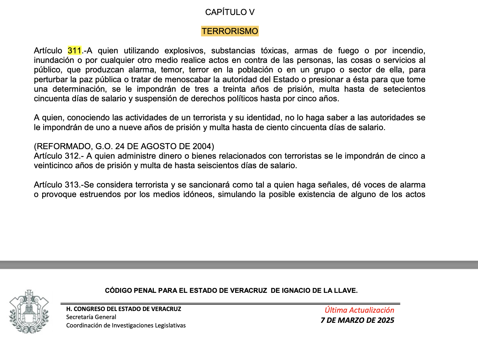 En su nuevo comunicado, la Fiscalía ya no menciona la palabra "terrorismo" pero se refiere a ella mediante el artículo del Código Penal de Veracruz. 